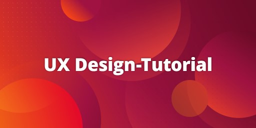 UX Design Tutorial