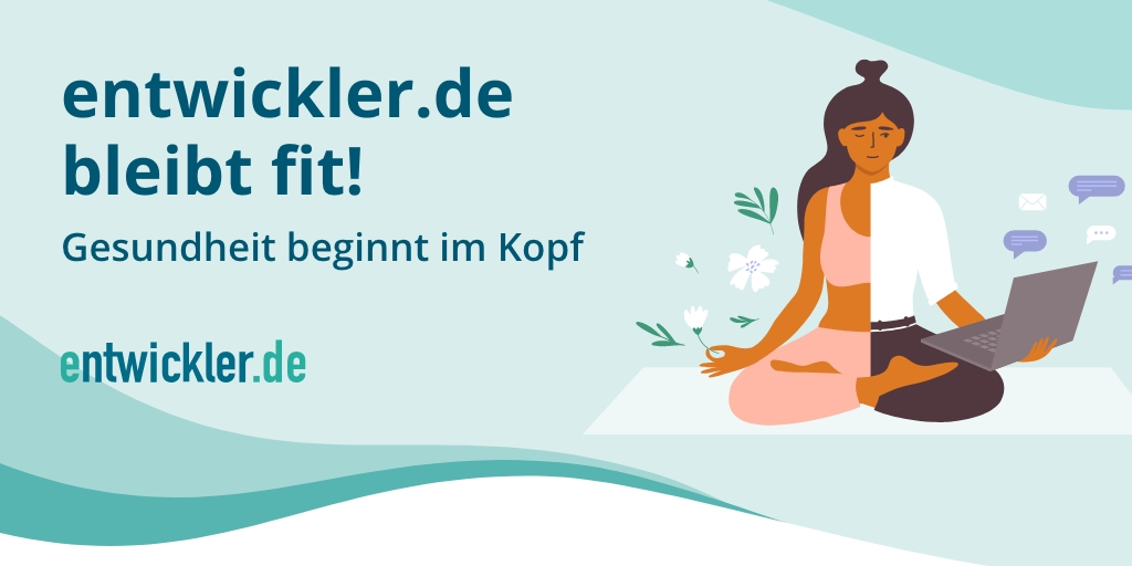 Gesundheit Beginnt Im Kopf | Entwickler.de Bleibt Fit