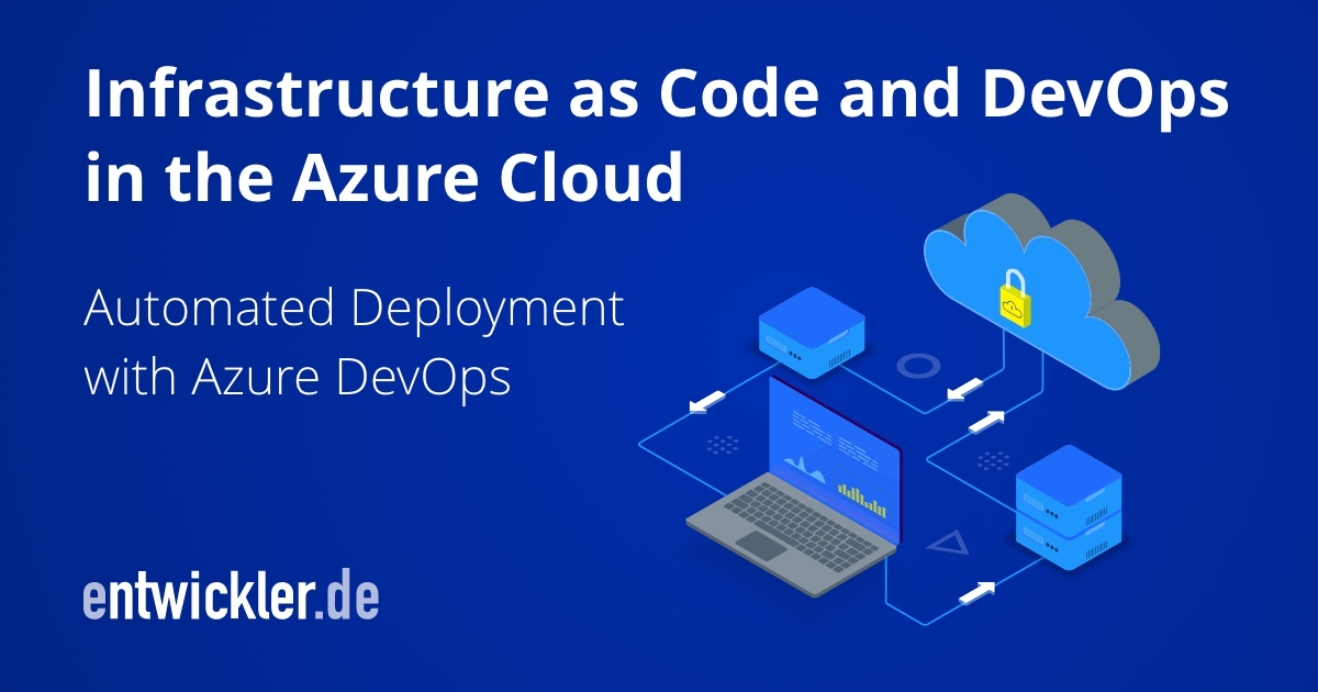 Infrastructure as Code andDevOps in Azure Cloud