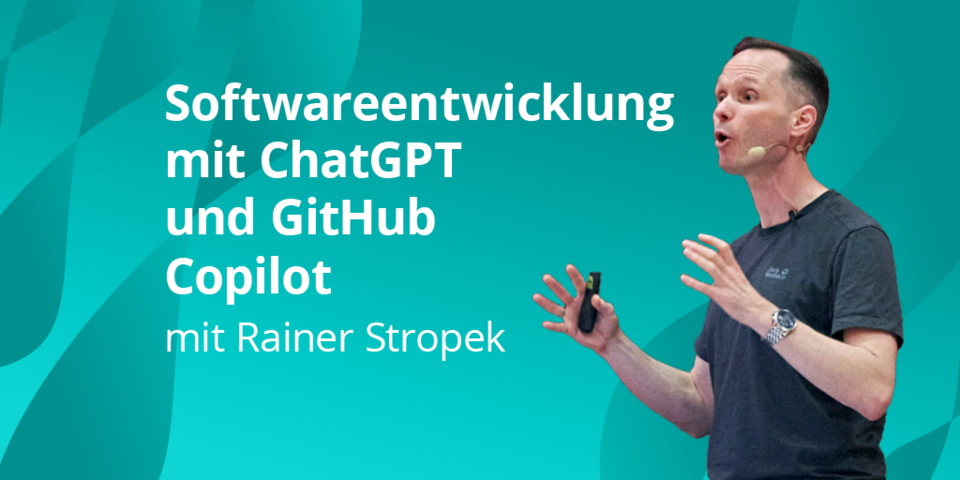 Softwareentwicklung mit ChatGPT und GitHub Copilot