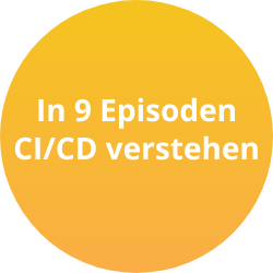 Tutorial CI/CD verstehen und anwenden