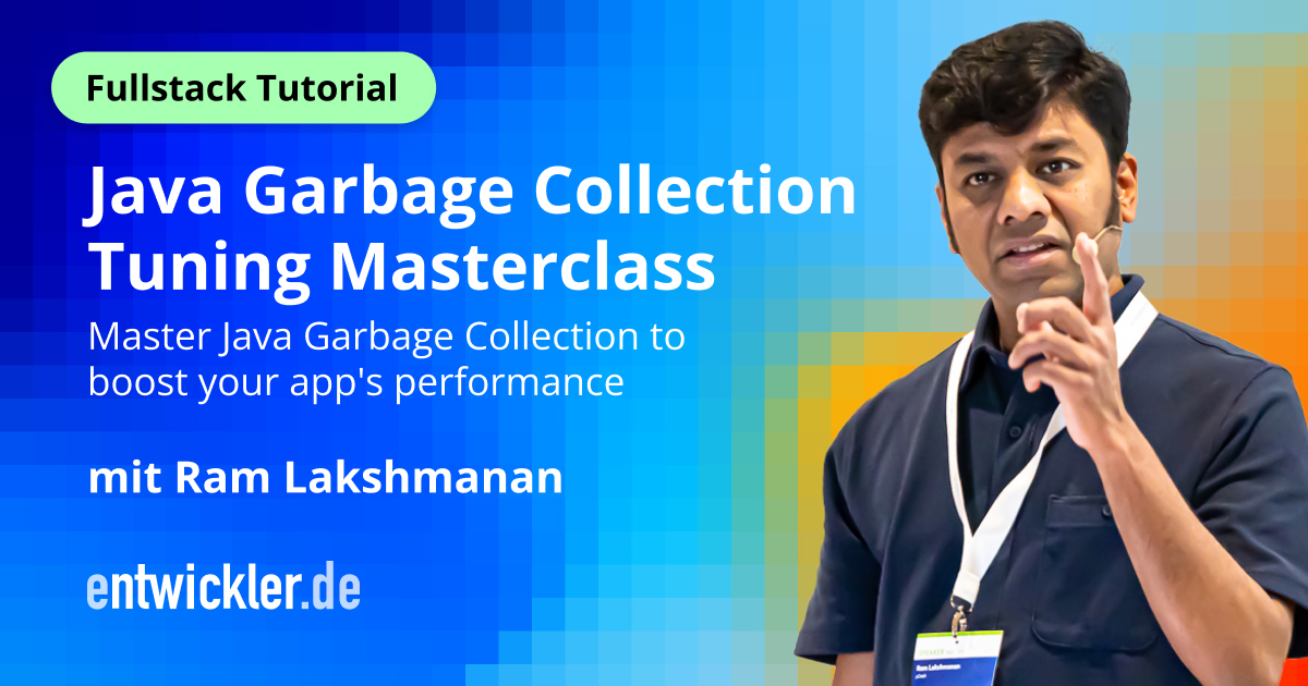 Java Garbage Collection Tuning | Tutorial mit 4 Lektionen