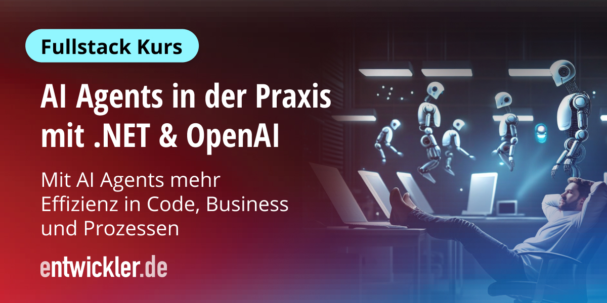 AI Agents in der Praxis mit .NET, OpenAI und Semantic Kernel | Kurs mit ...