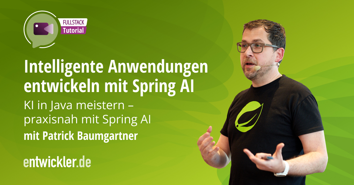 Tutorial: Intelligente Anwendungen mit Spring AI | Mit Patrick Baumgartner