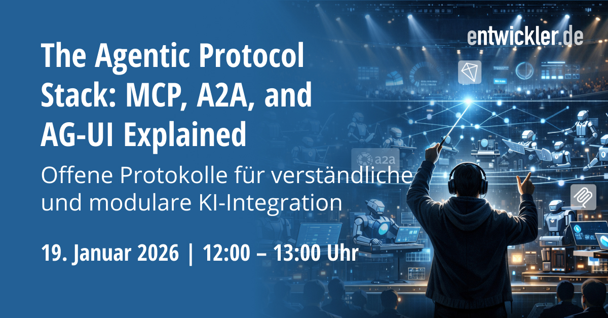 The Agentic Protocol Stack: MCP, A2A & AG-UI | Verfügbar bis 19. April