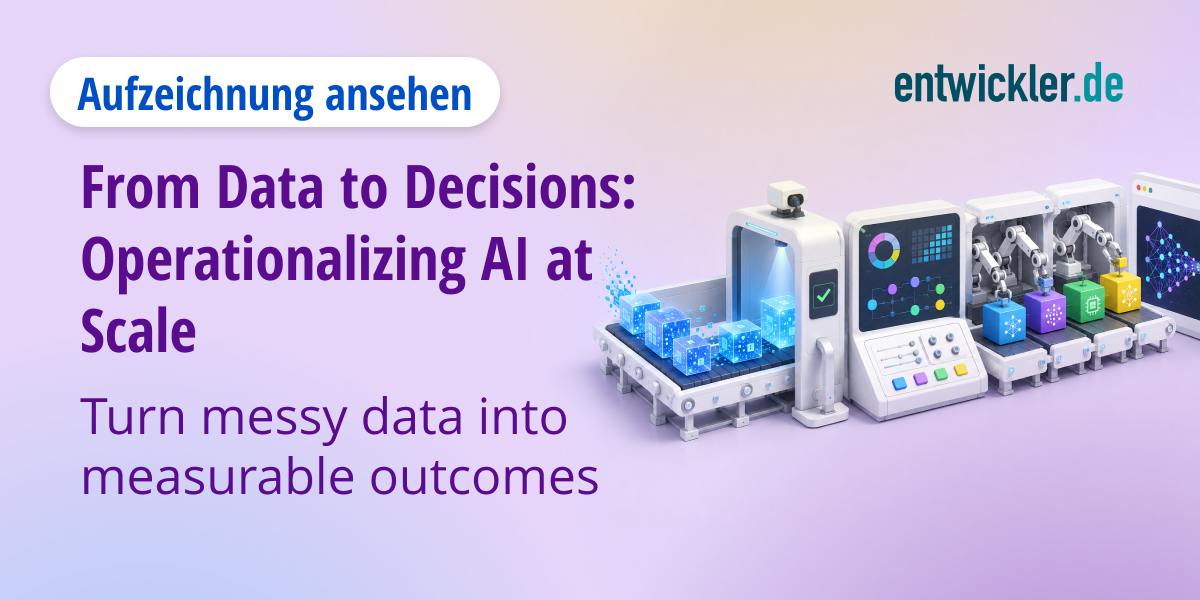 From Data to Decisions: Operationalizing AI at Scale | Verfügbar bis 03 ...